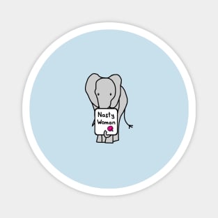 Small Elephant with Nasty Woman Sign Magnet